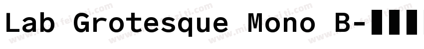 Lab Grotesque Mono B字体转换